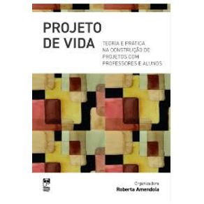 Projeto-de-vida-teoria-e-pratica-na-construcao-de-projetos-com-professores-e-alunos