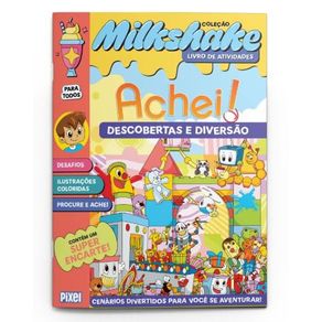 Colecao-milkshake---achei--descobertas-e-diversao