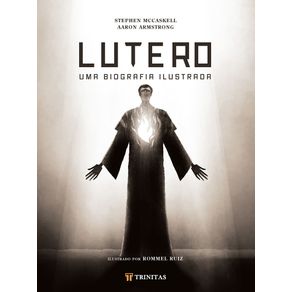 Lutero-uma-biografia-ilustrada