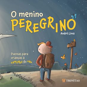 O-menino-peregrino-poemas-para-criancas-a-caminho-do-ceu