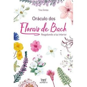 Oraculo-dos-florais-de-bach-resgatando-a-luz-interior