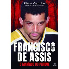 Francisco-de-assis-o-maniaco-do-parque