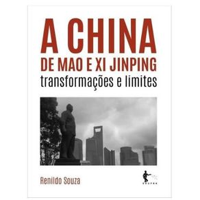 A-china-de-mao-e-xi-jinping---transformacoes-e-limites