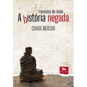 Francisco-de-assis---a-historia-negada
