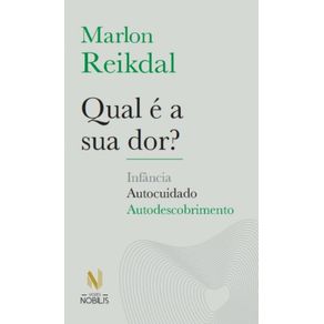 Qual-e-a-sua-dor--infancia-autocuidado-autodescobrimento