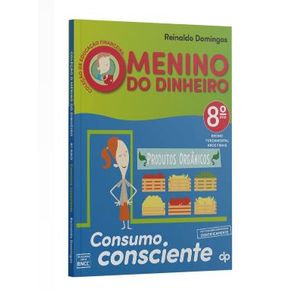 Consumo-consciente---ano-8---colecao-o-menino-do-dinheiro