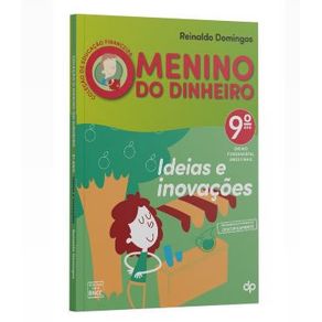 Ideias-e-inovacoes---ano-9---colecao-o-menino-do-dinheiro