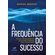 A-frequencia-do-sucesso-transforme-seus-objetivos-em-grandes-conquistas-com-o-metodo-rfid
