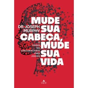 Mude-sua-cabeca-mude-sua-vida-o-poder-do-subconsciente-para-jovens