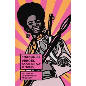 Decolonizar-o-museu-programa-de-desordem-absoluta