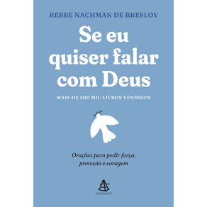 Se-eu-quiser-falar-com-deus-oracoes-para-pedir-forca-protecao-e-coragem
