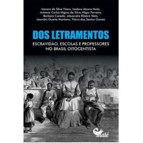 Dos-letramentos-escravidao-escolas-e-professores-no-brasil-oitocentista