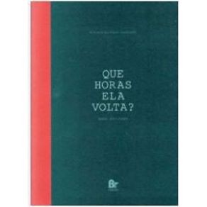 Que-horas-ela-volta-