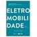 Eletromobilidade---aspectos-juridicos-e-regulatorios