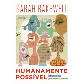 Humanamente-possivel-sete-seculos-de-pensamento-humanista
