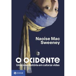 O-ocidente-uma-nova-historia-em-catorze-vidas
