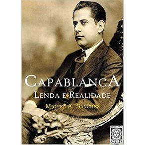 Capablanca-lenda-e-realidade