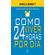 Como-viver-24-horas-por-dia