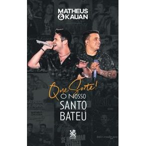 Matheus-e-kauan---que-sorte--o-nosso-santo-bateu
