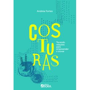 Costuras-tecendo-relacoes-para-empreender-e-inovar