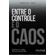 Entre-o-controle-e-o-caos