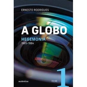 A-globo---hegemonia-1965---1984