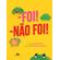 Foi-nao-foi-