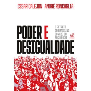 Poder-e-desigualdade-o-retrato-do-brasil-no-comeco-do-seculo-xxi