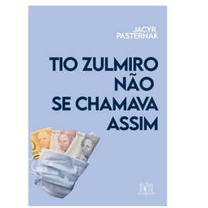 Tio-zulmiro-nao-se-chamava-assim