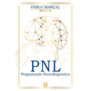 Pnl---programacao-neurolinguistica