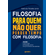 Filosofia-para-quem-nao-quer-perder-tempo-com-filosofia
