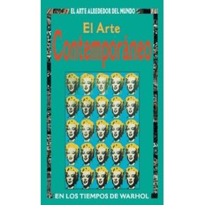 Arte-contemporaneo---en-los-tiempos-de-warhol---col-el-arte-alrededor-del-mundo