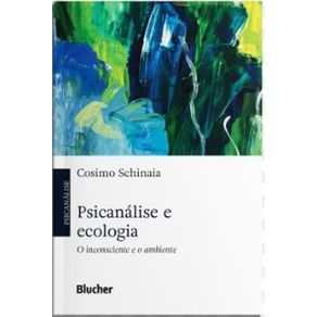 Psicanalise-e-ecologia-o-inconsciente-e-o-ambiente