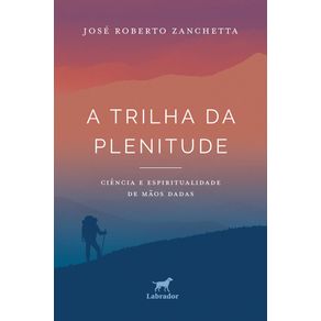 A-trilha-da-plenitude-ciencia-e-espiritualidade-de-maos-dadas