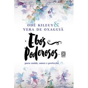 Ebos-poderosos-para-saude-amor-e-protecao