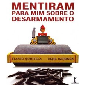 Mentiram-para-mim-sobre-o-desarmamento