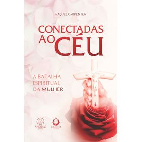 Conectadas-ao-ceu-a-batalha-espiritual-da-mulher