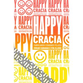 Happycracia-fabricando-cidadaos-felizes