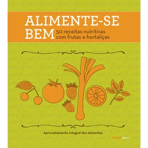 Alimente-se-bem-50-receitas-nutritivas-com-frutas-e-hortalicas