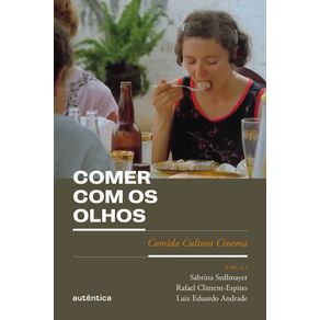 Comer-com-os-olhos-comida-cultura-cinema