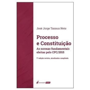 Processo-e-constituicao---as-normas-fundamentais-eleitas-pelo-cpc-2015---2024