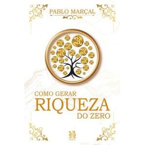 Como-gerar-riqueza-do-zero
