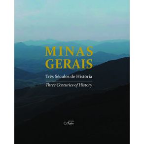 Minas-gerais---tres-seculos-de-historia