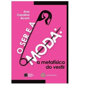 O-ser-e-a-moda---a-metafisica-do-vestir