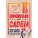 Os-superstars-da-cadeia