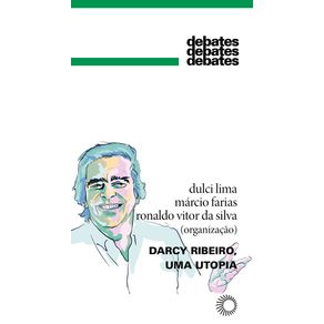 Darcy-ribeiro-uma-utopia