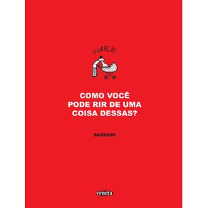Como-voce-pode-rir-de-uma-coisa-dessas-