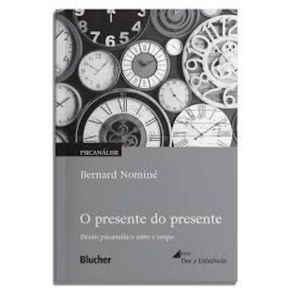 O-presente-do-presente-ensaio-psicanalitico-sobre-o-tempo