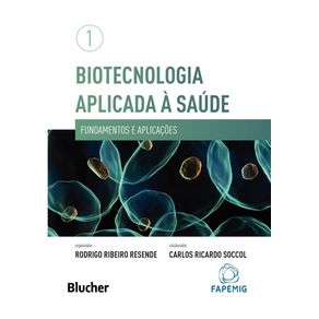 Biotecnologia-aplicada-a-saude-fundamentos-e-aplicacoes