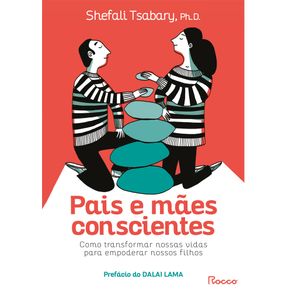 Pais-e-maes-conscientes-como-transformar-nossas-vidas-para-empoderar-nossos-filhos